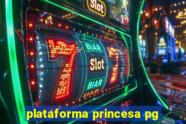 plataforma princesa pg